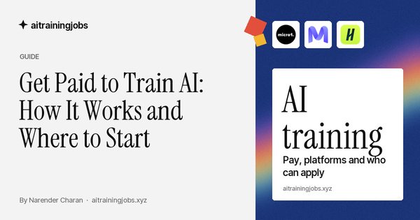 Cover image for “Get Paid to Train AI: How It Works and Where to Start”: the micro1, Mercor and Handshake AI logos, and the words “AI training: Pay, platforms and who can apply”.